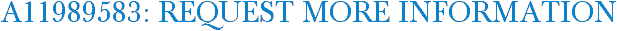 A11989583: Request More Information