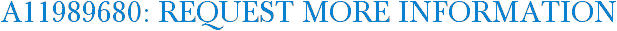 A11989680: Request More Information