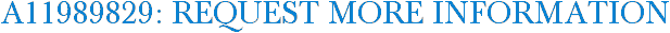 A11989829: Request More Information