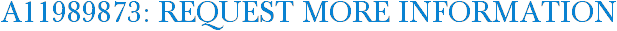 A11989873: Request More Information