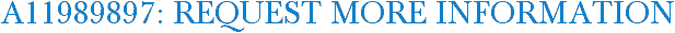 A11989897: Request More Information