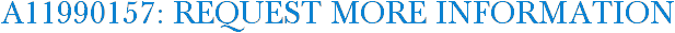A11990157: Request More Information