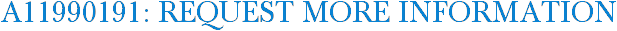 A11990191: Request More Information