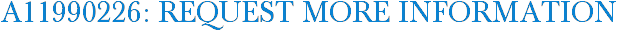 A11990226: Request More Information