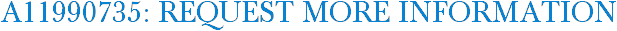 A11990735: Request More Information