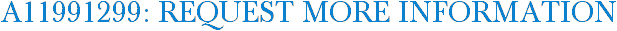 A11991299: Request More Information