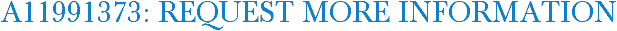 A11991373: Request More Information
