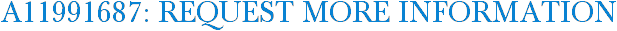 A11991687: Request More Information