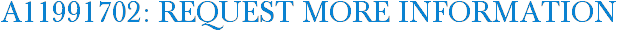 A11991702: Request More Information