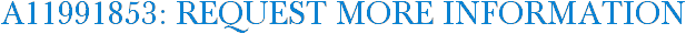 A11991853: Request More Information