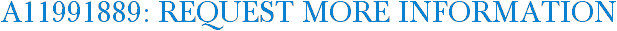 A11991889: Request More Information