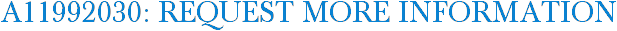 A11992030: Request More Information