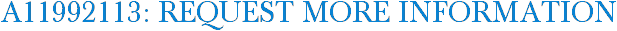 A11992113: Request More Information