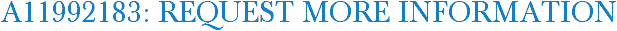 A11992183: Request More Information
