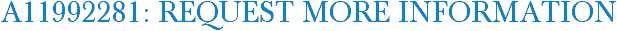 A11992281: Request More Information