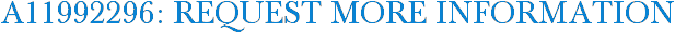 A11992296: Request More Information
