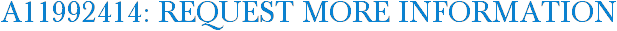 A11992414: Request More Information