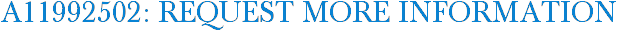 A11992502: Request More Information