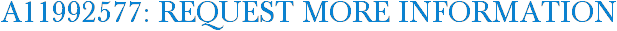 A11992577: Request More Information