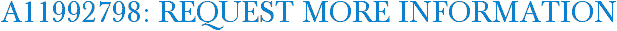 A11992798: Request More Information