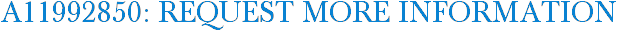 A11992850: Request More Information