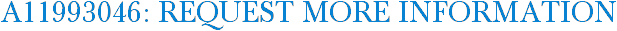A11993046: Request More Information