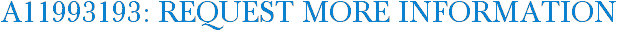 A11993193: Request More Information