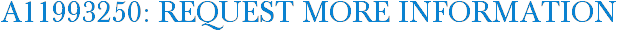 A11993250: Request More Information