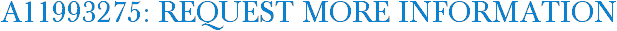 A11993275: Request More Information