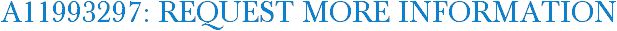 A11993297: Request More Information