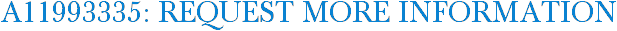 A11993335: Request More Information