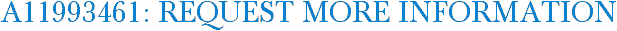 A11993461: Request More Information