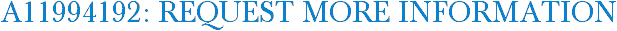 A11994192: Request More Information