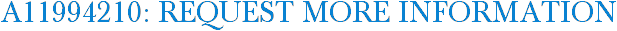A11994210: Request More Information
