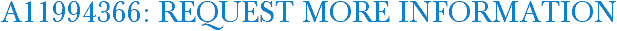 A11994366: Request More Information