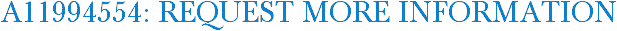 A11994554: Request More Information