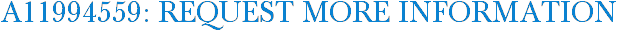 A11994559: Request More Information