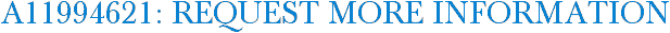 A11994621: Request More Information