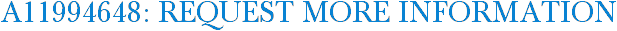 A11994648: Request More Information