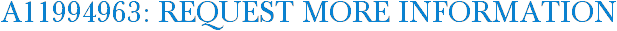 A11994963: Request More Information