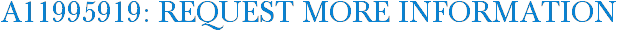 A11995919: Request More Information