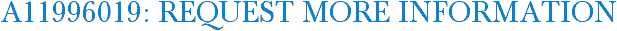 A11996019: Request More Information