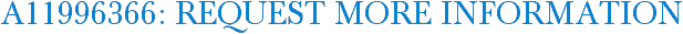 A11996366: Request More Information