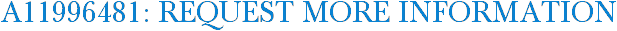 A11996481: Request More Information