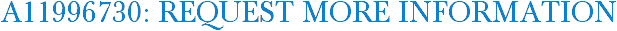 A11996730: Request More Information