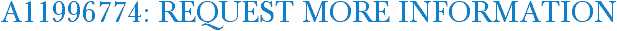 A11996774: Request More Information