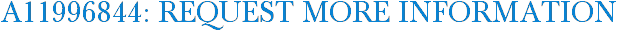 A11996844: Request More Information