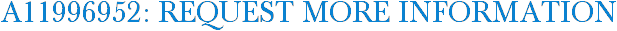 A11996952: Request More Information