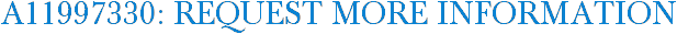 A11997330: Request More Information