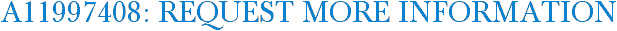 A11997408: Request More Information